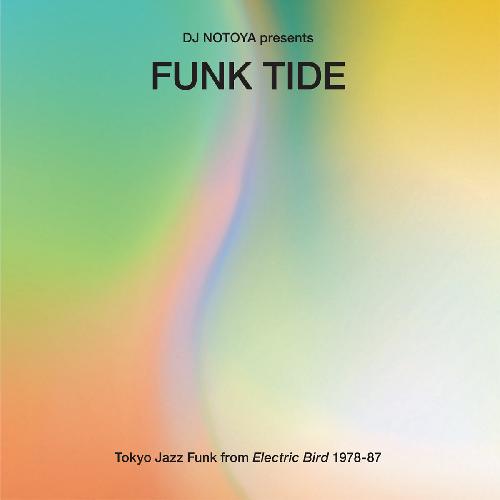 Funk Tide (Tokyo Jazz-Funk From Electric Bird 1978-87)