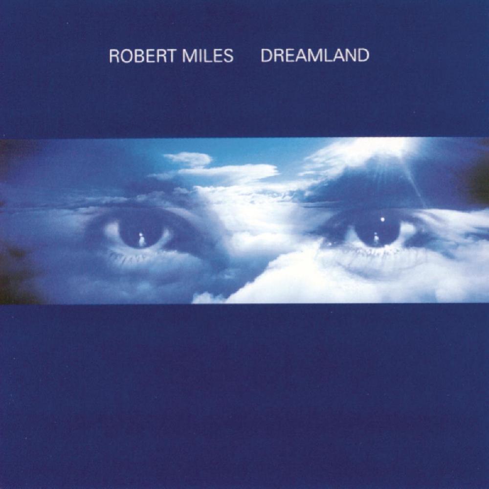 Dreamland (Robert Miles)