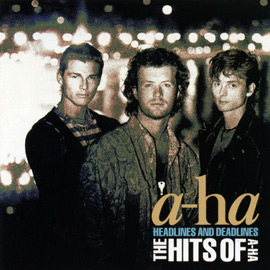 Headlines And Deadlines - The Hits Of A-Ha