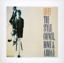 Home & Abroad - The Style Council, Live!
