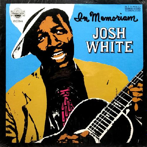 In Memoriam (Josh White)