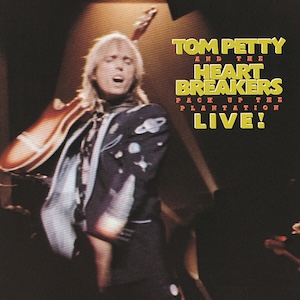 Pack Up The Plantation - Live! (Tom Petty And The Heartbreakers)