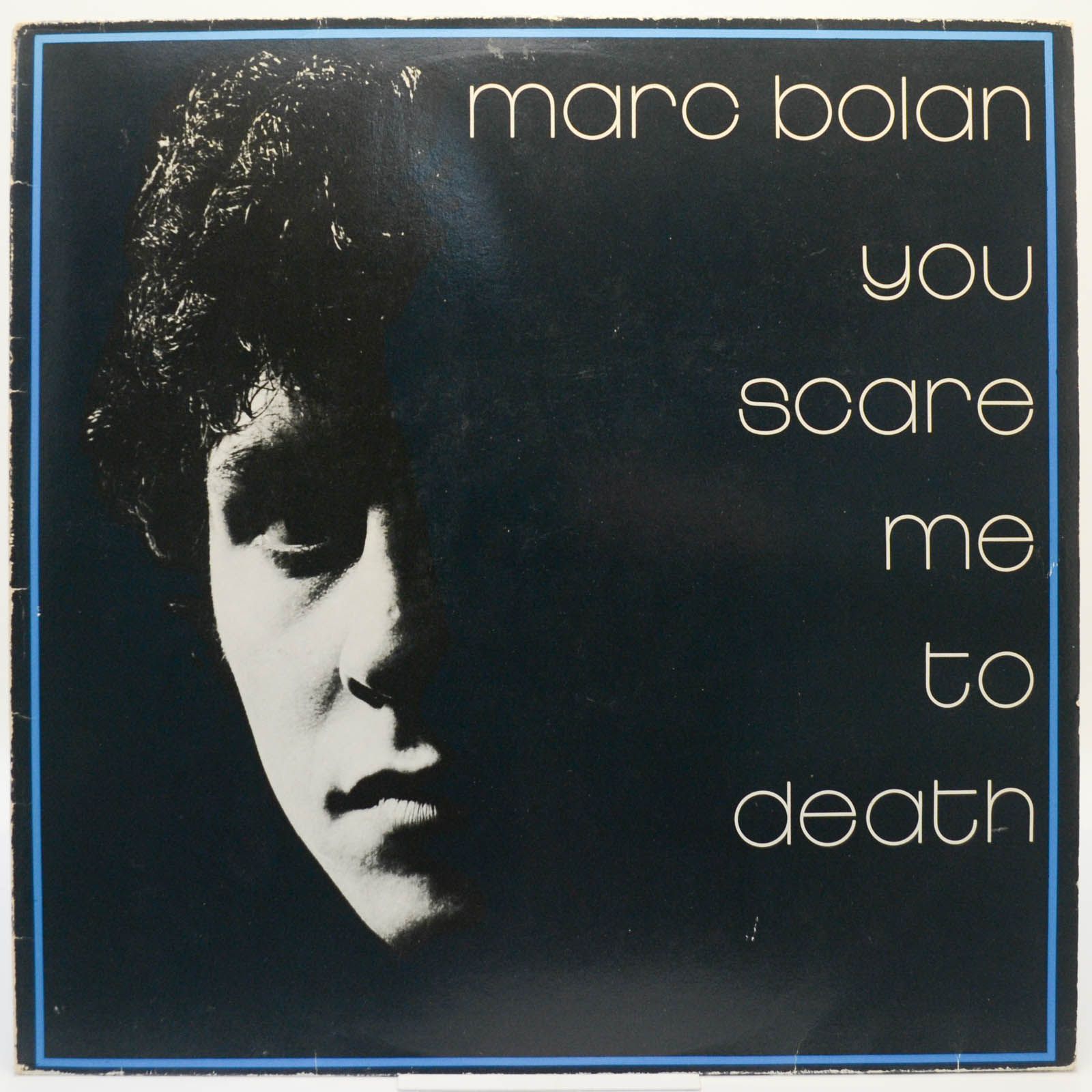 Marc Bolan — You Scare Me To Death, 1981
