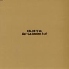 We're an American Band