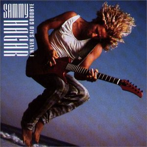 Sammy Hagar (I Never Said Goodbye)