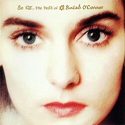 So Far…The Best Of Sinéad O'Connor