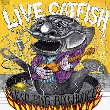 Live Catfish with Bob Hodge