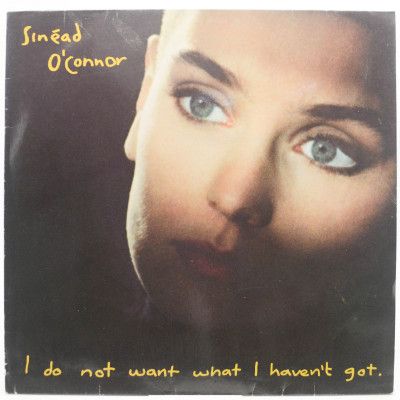 I Do Not Want What I Haven't Got, 1990