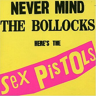 Never Mind The Bollocks, Here's The Sex Pistols