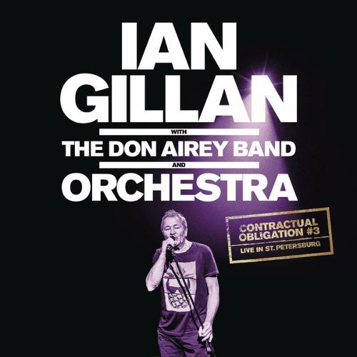 Contractual Obligation #3: Live In St. Petersburg (Ian Gillan With The Don Airey Band And Orchestra)