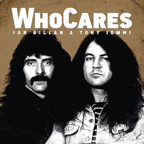 WhoCares (Ian Gillan & Tony Iommi)