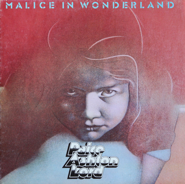 Malice In Wonderland (Paice Ashton Lord)