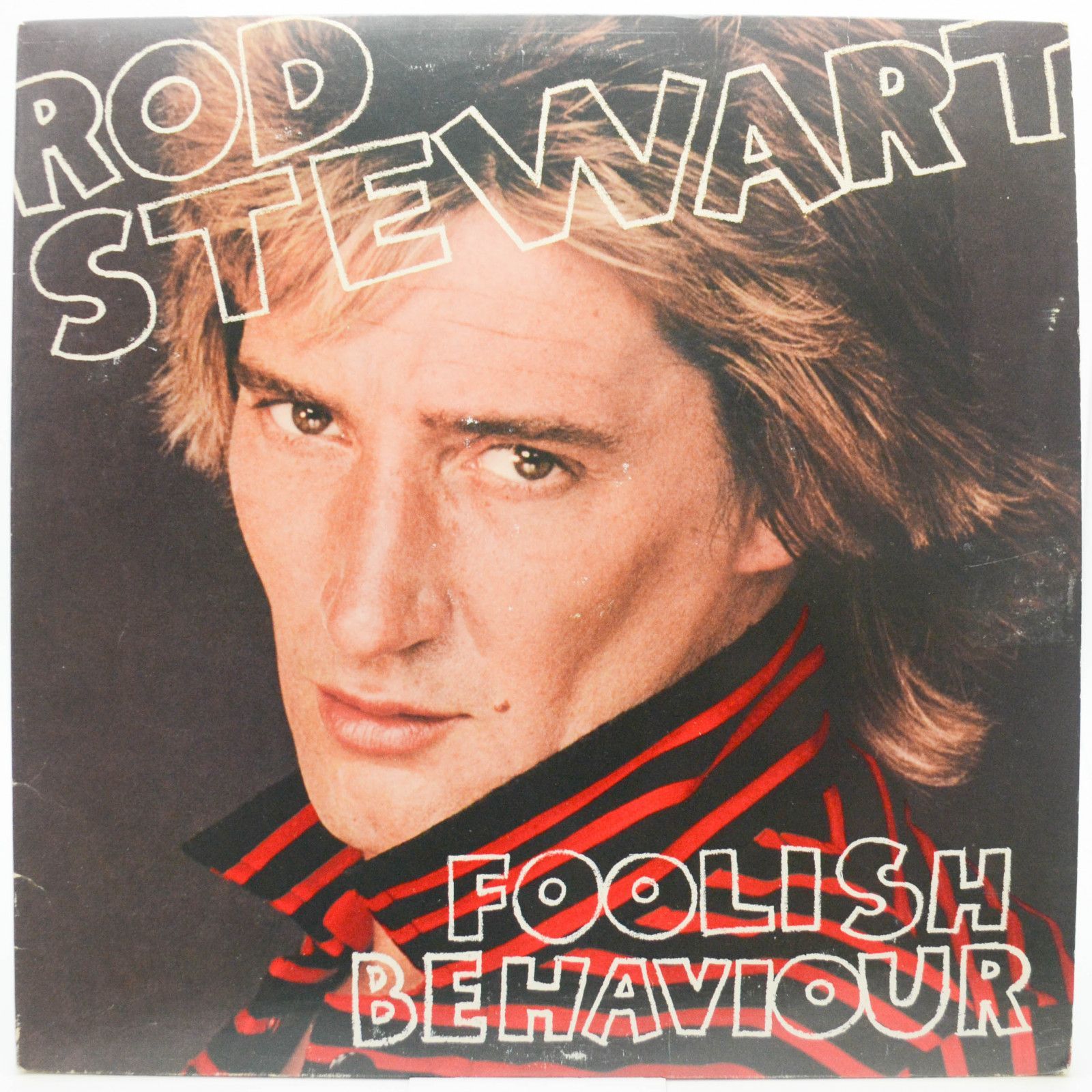 Rod Stewart — Foolish Behaviour (USA), 1980