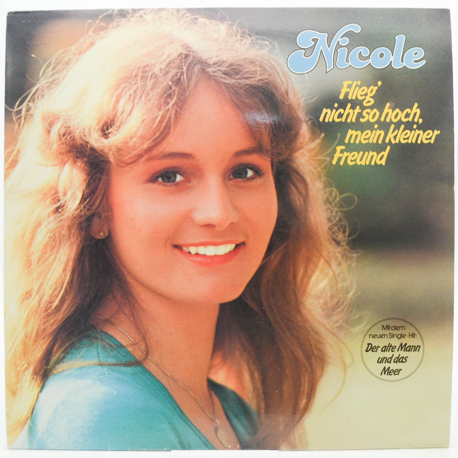 Nicole — Flieg' Nicht So Hoch, Mein Kleiner Freund, 1981