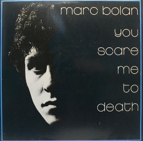 You Scare Me To Death